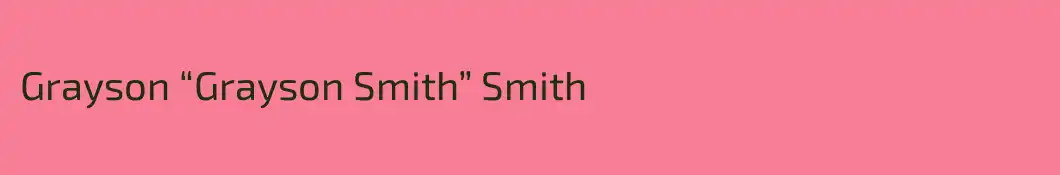 Grayson “Grayson Smith” Smith